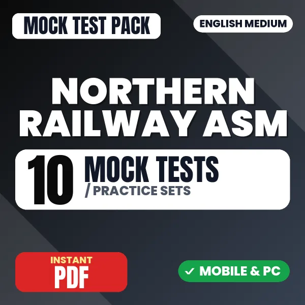 Northern Railway Assistant Station Master Exam – 10 Mock Tests / Practice Sets | English Medium PDF Download