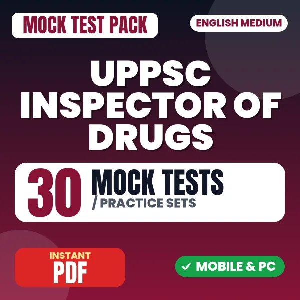 UPPSC Inspector of Drugs Exam – 30 Mock Tests / Practice Sets | English Medium PDF Download