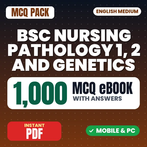 Bsc Nursing 2nd Year (Pathology I, II & Genetics) – 1000 MCQ eBook with Answers | English Medium PDF Download