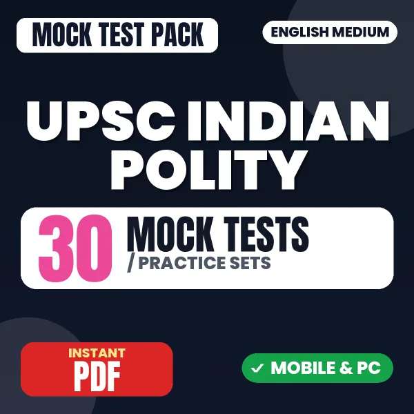 UPSC Indian Polity – 30 Mock Tests / Practice Sets | English Medium PDF Download