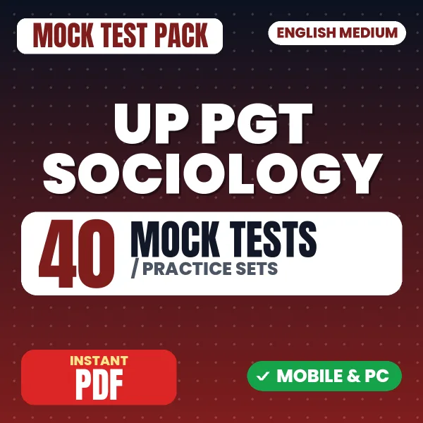 UP PGT Sociology Exam – 40 Mock Tests / Practice Sets | English Medium PDF Download