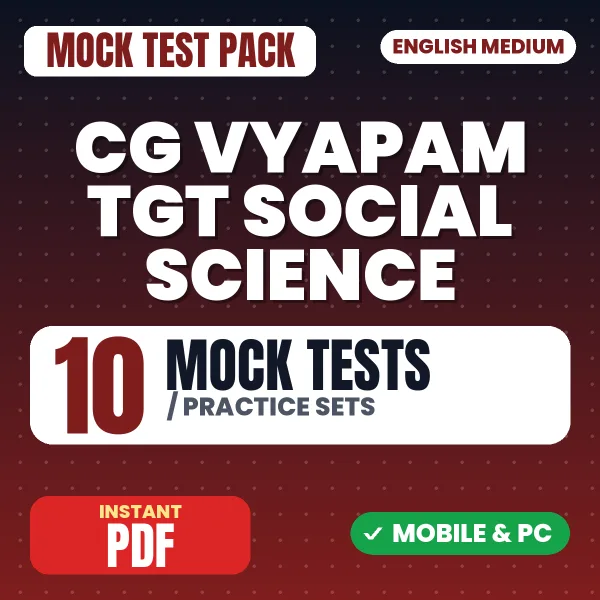 CG Vyapam TGT (Social Science) Exam – 10 Mock Tests / Practice Sets | English Medium PDF Download