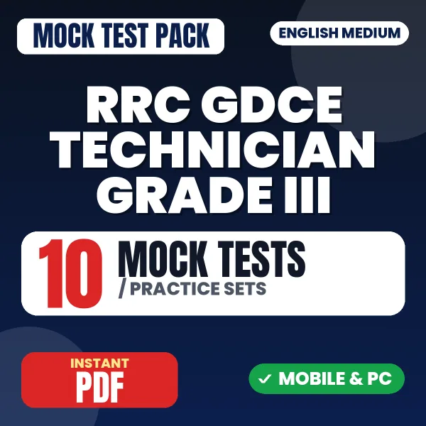 RRC GDCE Technician Grade III Exam – 10 Mock Tests / Practice Sets | English Medium PDF Download