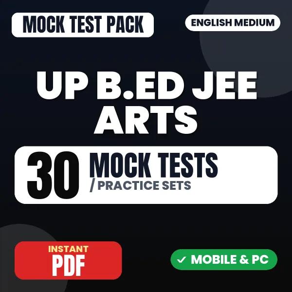 UP B.ED JEE Arts Paper 2 Exam – 30 Mock Tests / Practice Sets | English Medium PDF Download
