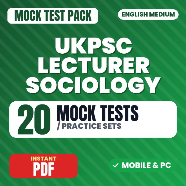 UKPSC Lecturer Sociology Exam Paper 1 – 20 Mock Tests / Practice Sets | English Medium PDF Download