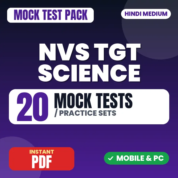 NVS TGT Science Preliminary Tier 1 Exam – 20 Mock Tests / Practice Sets | Hindi Medium PDF Download