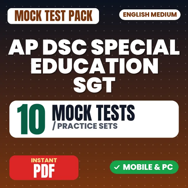AP DSC Special Education (SGT) Exam – 10 Mock Tests / Practice Sets | English Medium PDF Download