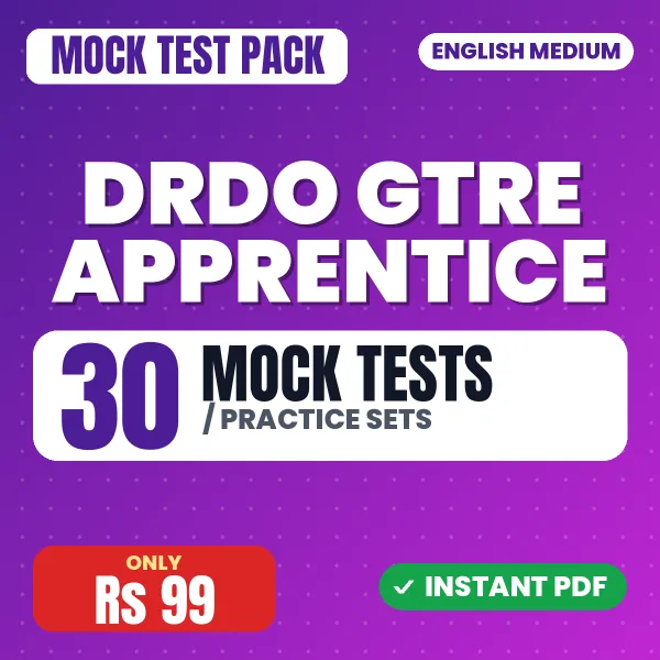 DRDO GTRE Apprentice Exam – 30 Mock Tests / Practice Sets | English Medium PDF Download