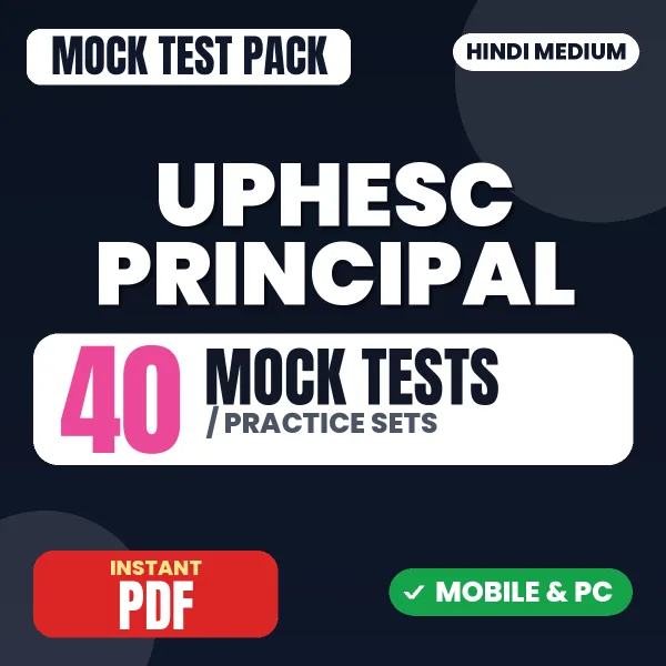 UPHESC Principal Exam – 40 Mock Tests / Practice Sets | Hindi Medium PDF Download