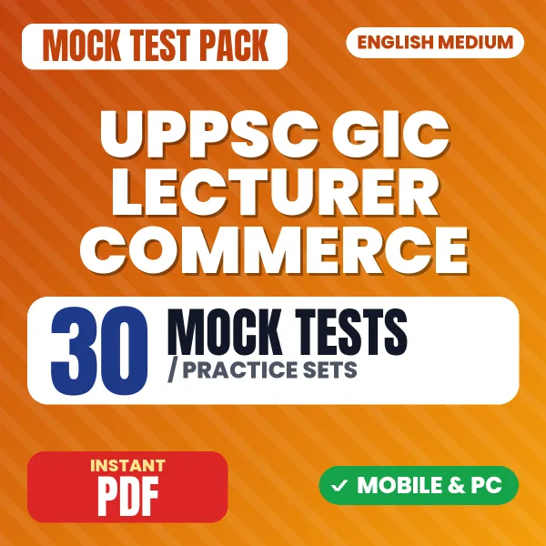 UPPSC GIC Lecturer (Commerce) Prelims Exam – 30 Mock Tests / Practice Sets | English Medium PDF Download