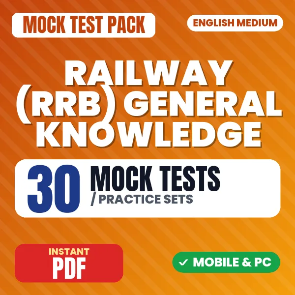 Railway (RRB) General Knowledge Exam – 30 Mock Tests / Practice Sets | English Medium PDF Download