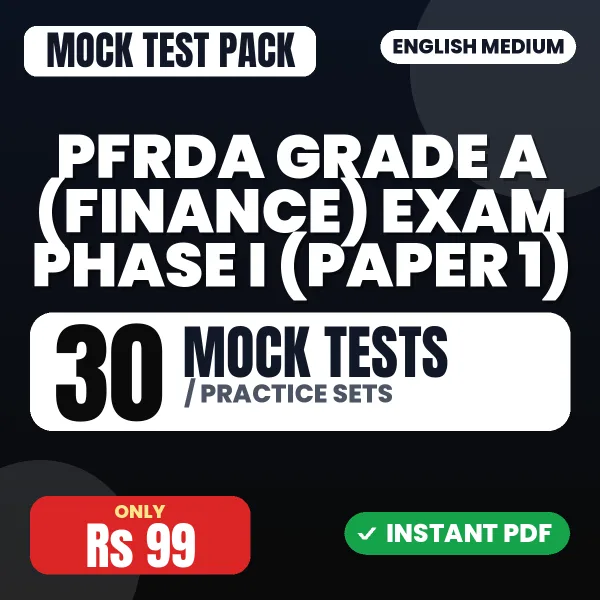 PFRDA Grade A (Finance) Exam Phase I (Paper 1) – 30 Mock Tests / Practice Sets | English Medium PDF Download