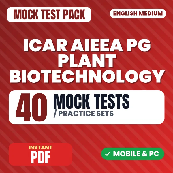 ICAR PG Plant Biotechnology Exam – 40 Mock Tests / Practice Sets | English Medium PDF Download