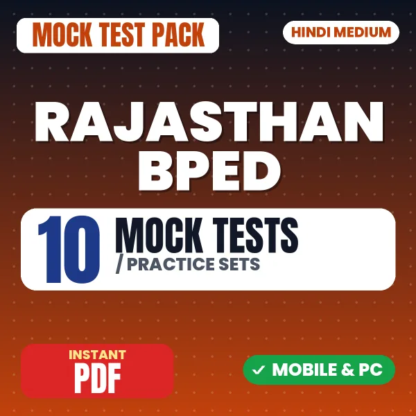 Rajasthan BPED Exam – 10 Mock Tests / Practice Sets | Hindi Medium PDF Download