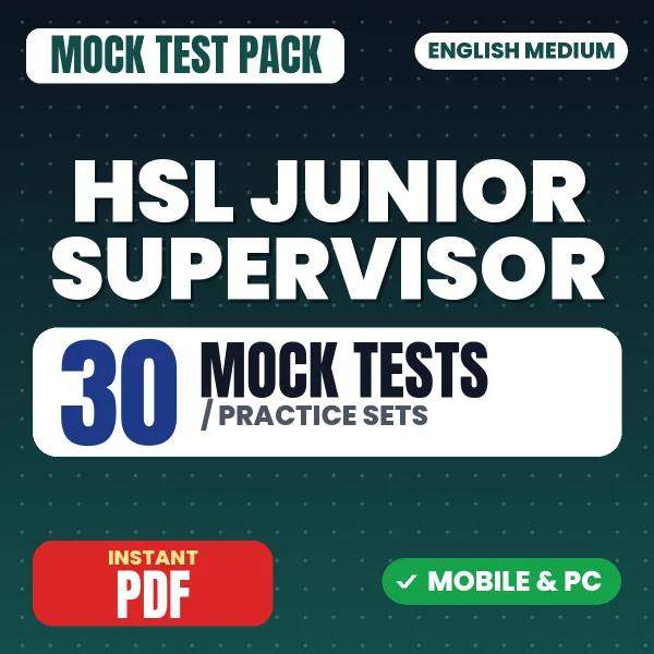 HSL Junior Supervisor Exam – 30 Mock Tests / Practice Sets | English Medium PDF Download