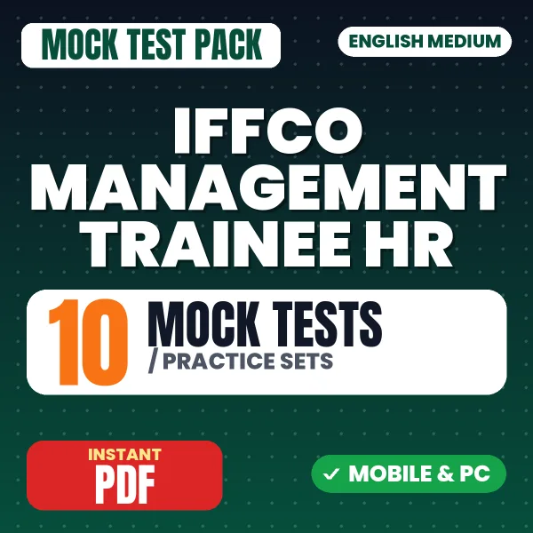 IFFCO Management Trainee (HR) Exam – 10 Mock Tests / Practice Sets | English Medium PDF Download