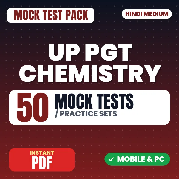 UP PGT Chemistry Exam – 50 Mock Tests / Practice Sets | Hindi Medium PDF Download