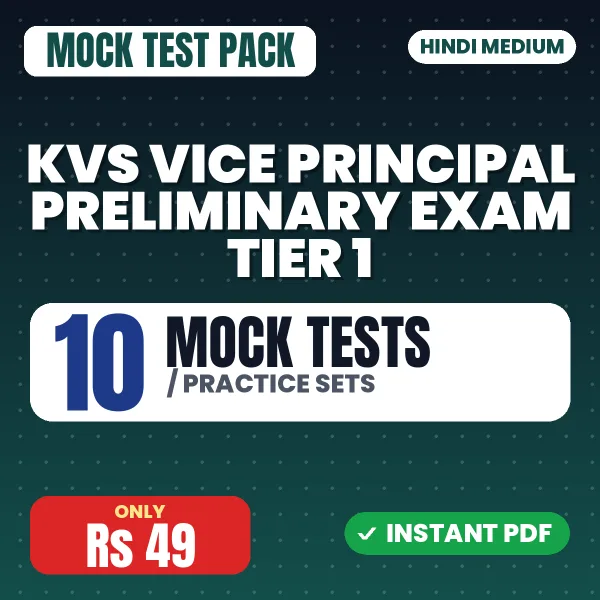 KVS Vice Principal Preliminary Exam Tier 1 – 10 Mock Tests / Practice Sets | Hindi Medium PDF Download