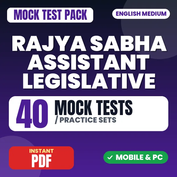Rajya Sabha Assistant Legislative Exam – 40 Mock Tests / Practice Sets | English Medium PDF Download