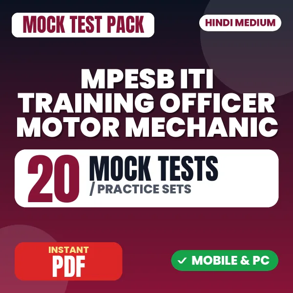 MPESB ITI Training Officer (Motor Mechanic) Exam – 20 Mock Tests / Practice Sets | Hindi Medium PDF Download