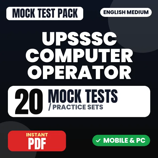 UPSSSC Computer Operator Exam – 20 Mock Tests / Practice Sets | English Medium PDF Download