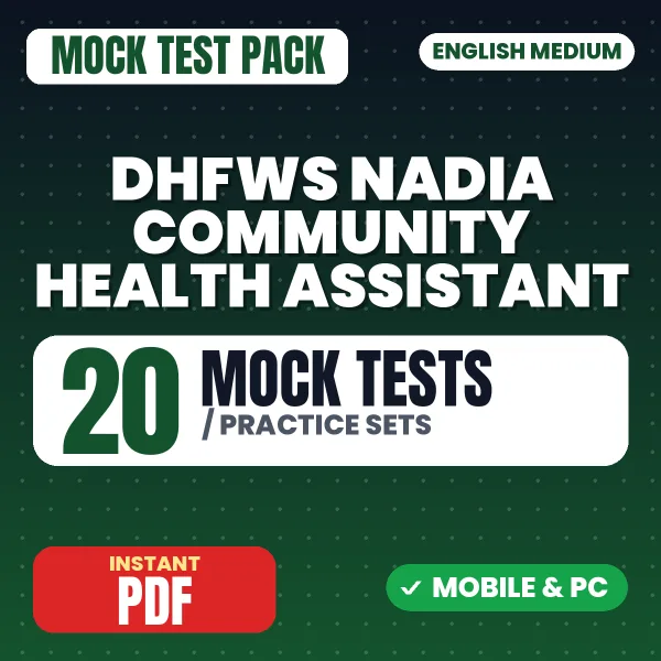 DHFWS Nadia Community Health Assistant Exam – 20 Mock Tests / Practice Sets | English Medium PDF Download