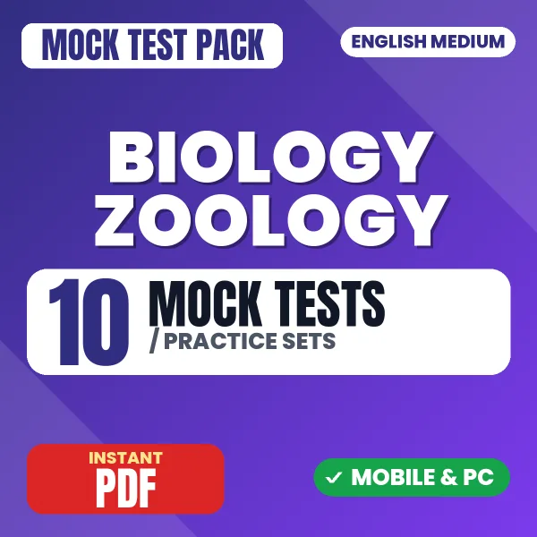 Biology (Zoology) Exam – 10 Mock Tests / Practice Sets | English Medium PDF Download