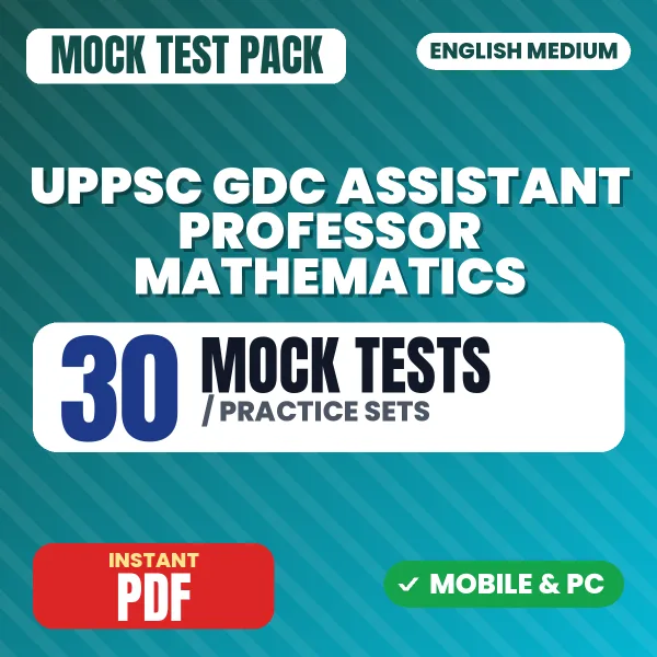 UPPSC GDC Assistant Professor (Mathematics) Prelims Exam – 30 Mock Tests / Practice Sets | English Medium PDF Download