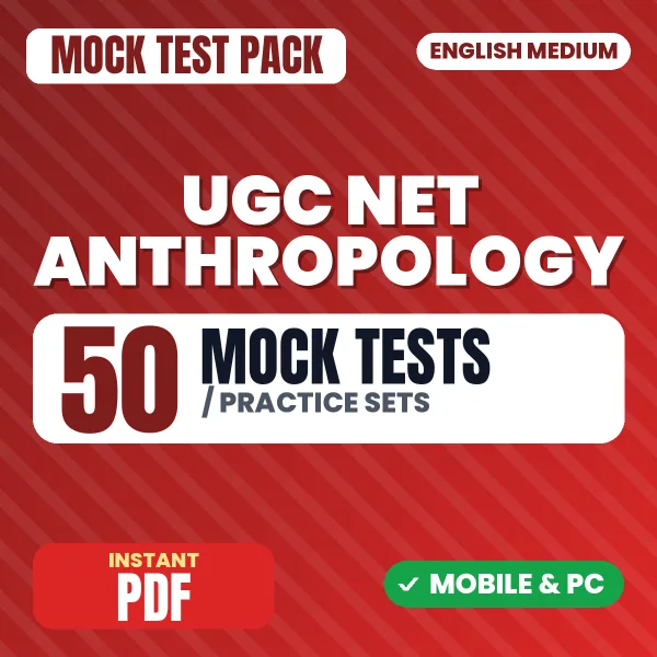 UGC NET Anthropology Exam – 50 Mock Tests / Practice Sets | English Medium PDF Download