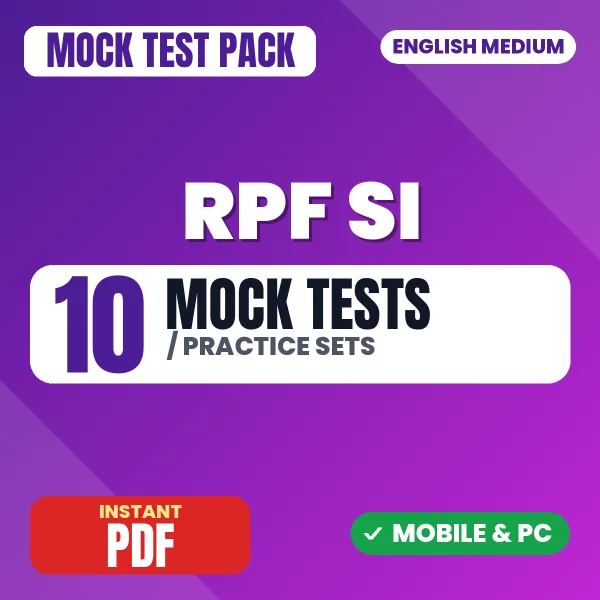RPF SI Exam – 10 Mock Tests / Practice Sets | English Medium PDF Download