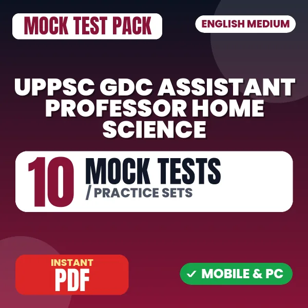 UPPSC GDC Assistant Professor (Home Science) Exam – 10 Mock Tests / Practice Sets | English Medium PDF Download