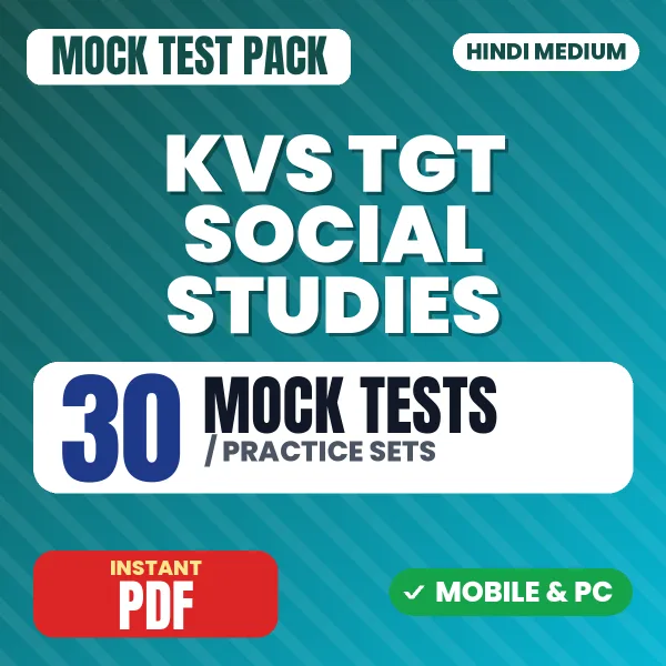 KVS TGT Social Studies Prelims Tier-1 Exam – 30 Mock Tests / Practice Sets | Hindi Medium PDF Download