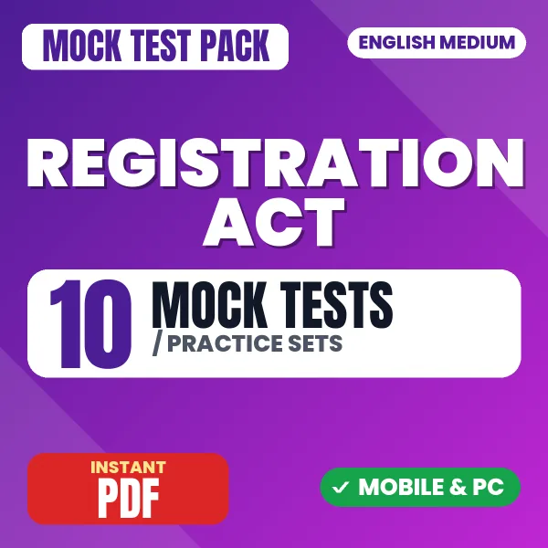 Registration Act, 1908 – 10 Mock Tests / Practice Sets | English Medium PDF Download