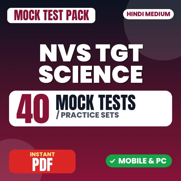 NVS TGT Science Preliminary Tier 1 Exam – 40 Mock Tests / Practice Sets | Hindi Medium PDF Download