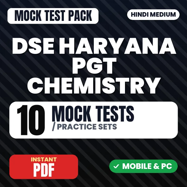 DSE Haryana PGT (Chemistry) Exam – 10 Mock Tests / Practice Sets | Hindi Medium PDF Download