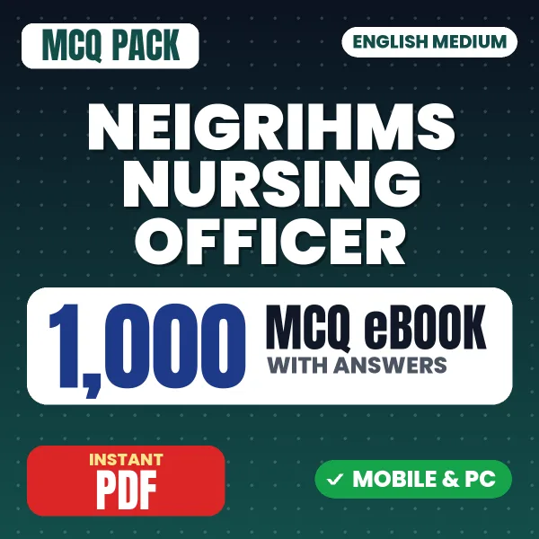 NEIGRIHMS Nursing Officer Exam – 1000 MCQ eBook with Answers | English Medium PDF Download