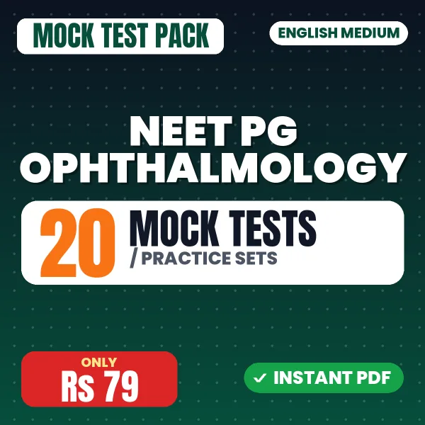 NEET PG Ophthalmology – 20 Mock Tests / Practice Sets | English Medium PDF Download