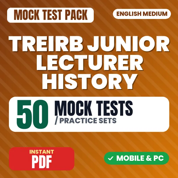 TREIRB Junior Lecturer History (Paper I) Exam – 50 Mock Tests / Practice Sets | English Medium PDF Download