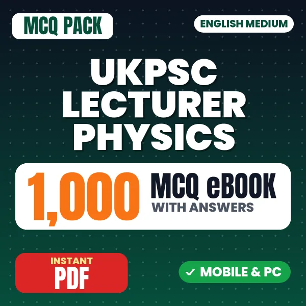 UKPSC Lecturer Physics Exam Paper 2 – 1000 MCQ eBook with Answers | English Medium PDF Download