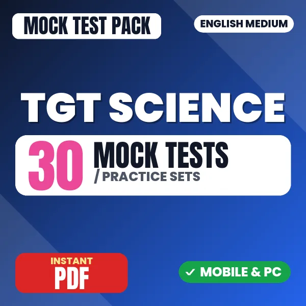 TGT Vigyan (Science) Exam – 30 Mock Tests / Practice Sets | English Medium PDF Download