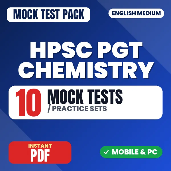 HPSC PGT Chemistry Exam Stage I – 10 Mock Tests / Practice Sets | English Medium PDF Download