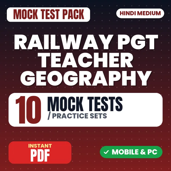 Railway PGT Teacher (Geography) Exam – 10 Mock Tests / Practice Sets | Hindi Medium PDF Download