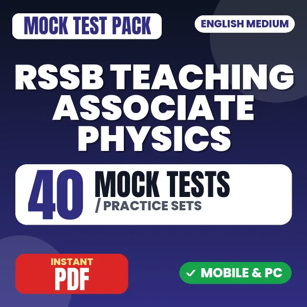 RSSB Teaching Associate (Physics) Exam Paper 1 – 40 Mock Tests / Practice Sets | English Medium PDF Download