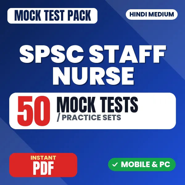 SPSC Staff Nurse Paper-1 Exam – 50 Mock Tests / Practice Sets | Hindi Medium PDF Download