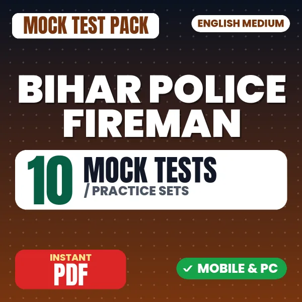 Bihar Police Fireman Exam – 10 Mock Tests / Practice Sets | English Medium PDF Download