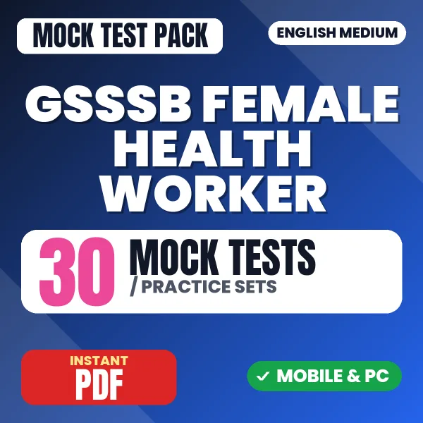 GSSSB Female Health Worker Exam – 30 Mock Tests / Practice Sets | English Medium PDF Download
