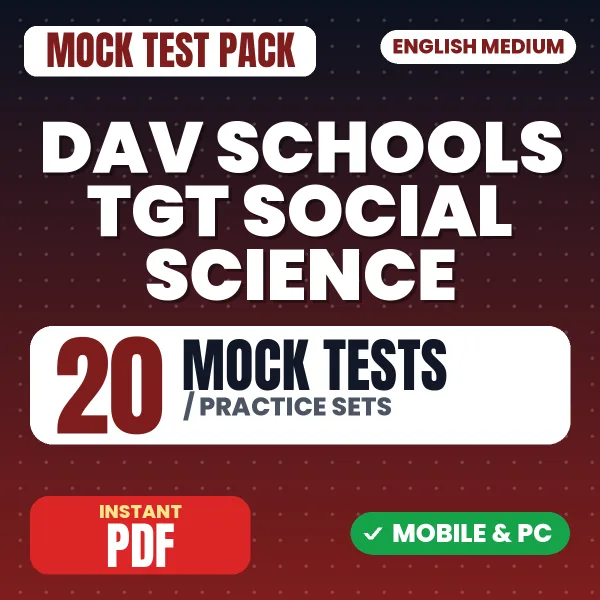DAV Schools TGT (Social Science) Exam – 20 Mock Tests / Practice Sets | English Medium PDF Download