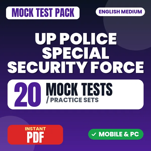 UP Police Special Security Force Exam – 20 Mock Tests / Practice Sets | English Medium PDF Download