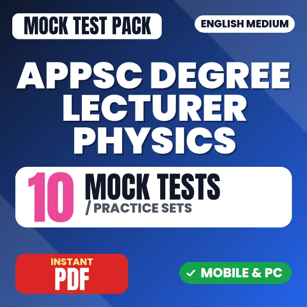 APPSC Degree Lecturer Physics Exam Paper II – 10 Mock Tests / Practice Sets | English Medium PDF Download