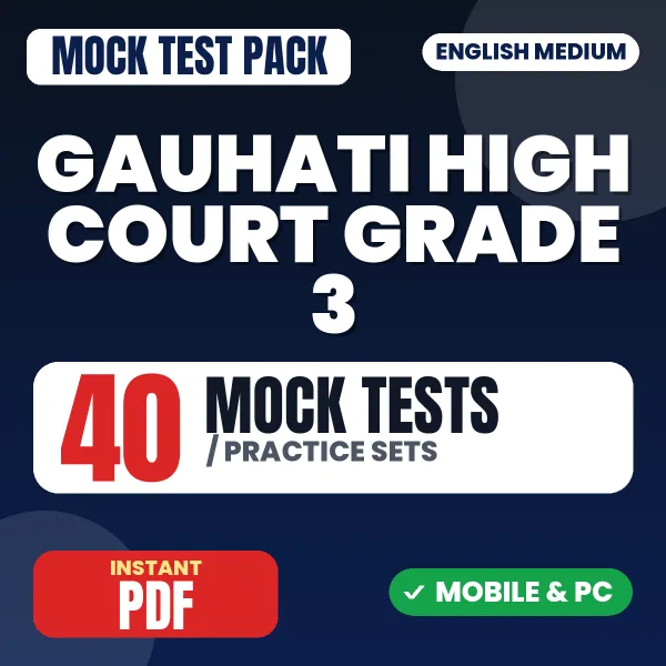 Gauhati High Court Grade III Mains (Part -II) Exam – 40 Mock Tests / Practice Sets | English Medium PDF Download
